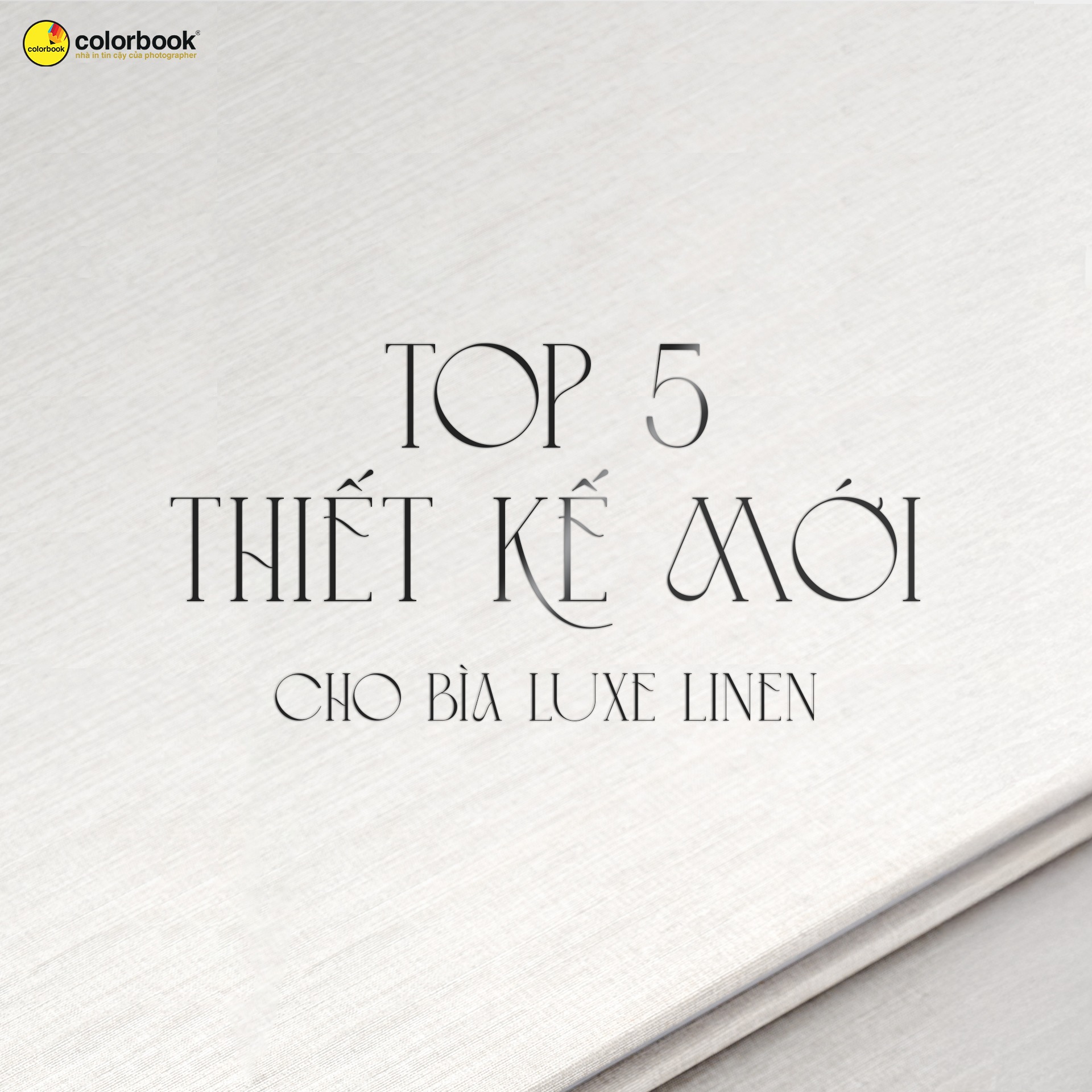 Top 5 thiết kế bìa album cưới cao cấp Luxe Linen sang trọng tinh tế